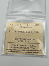 Canada One Cent 1949 A off Denticle  MS-65 ICCS