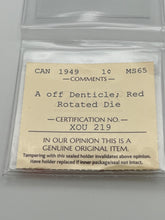 Canada One Cent 1949 A off Denticle  MS-65 ICCS-Rotated Die